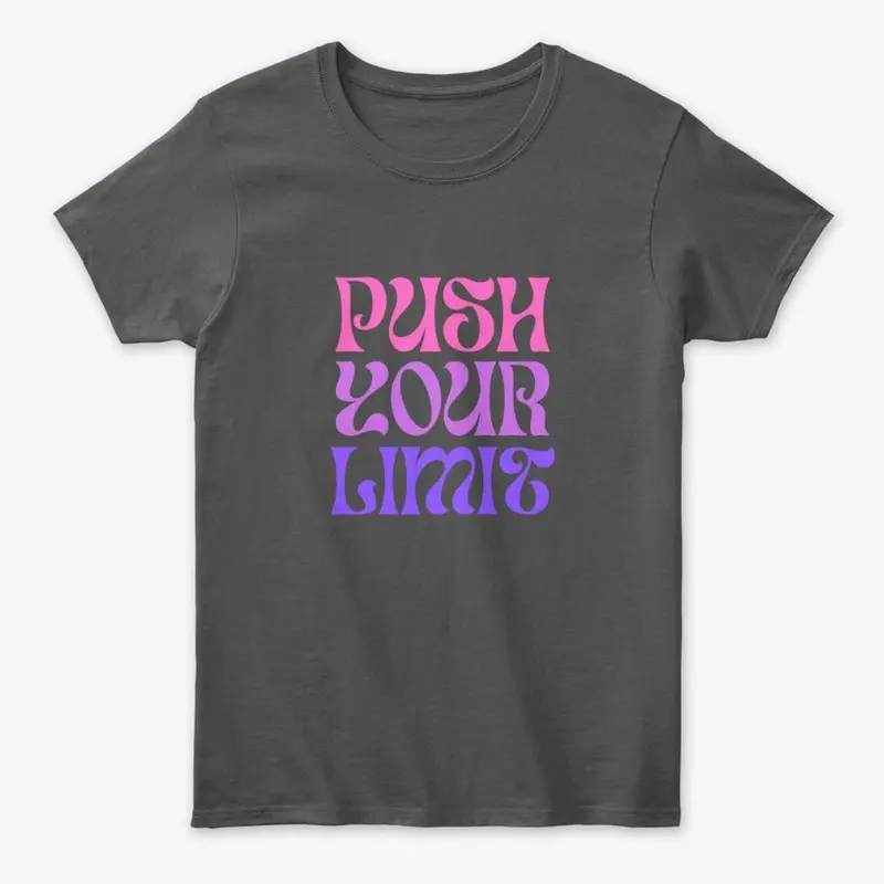 Push Your Limit Women Classic Tee